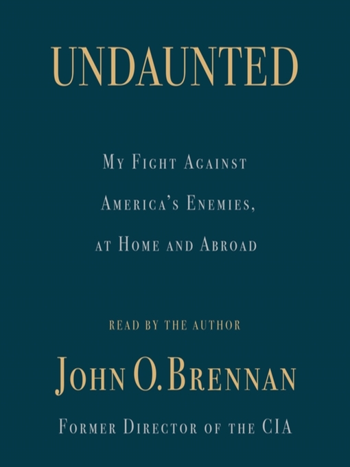Title details for Undaunted by John O. Brennan - Wait list